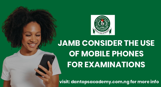 JAMB considers candidates to use mobile phones for UTME, DE